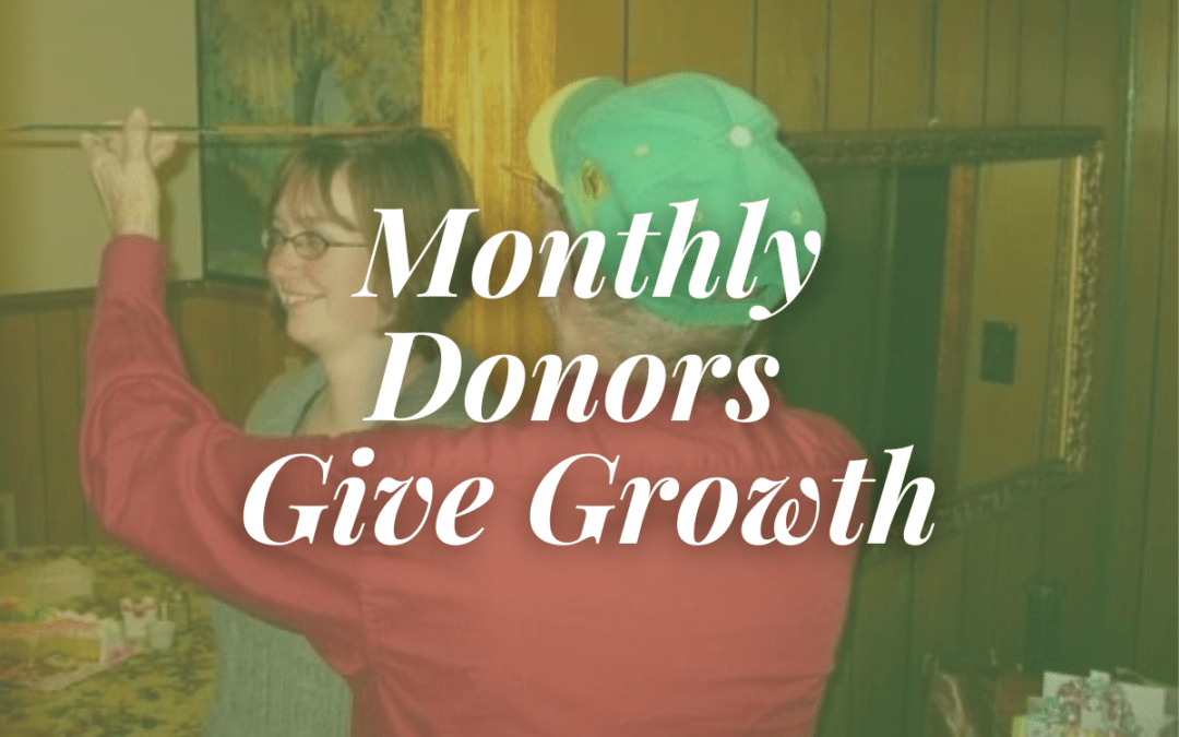 Monthly Donors Give Growth