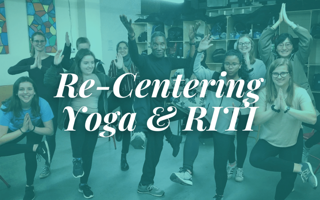 Re-Centering, Yoga and RITI
