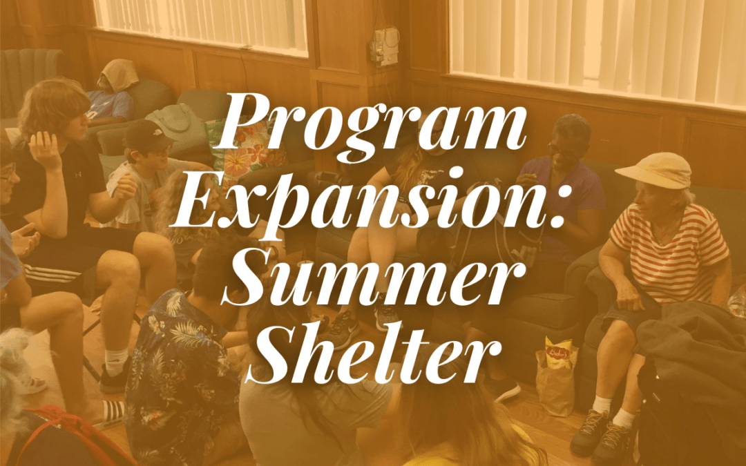 Program Expansion: Summer Shelter