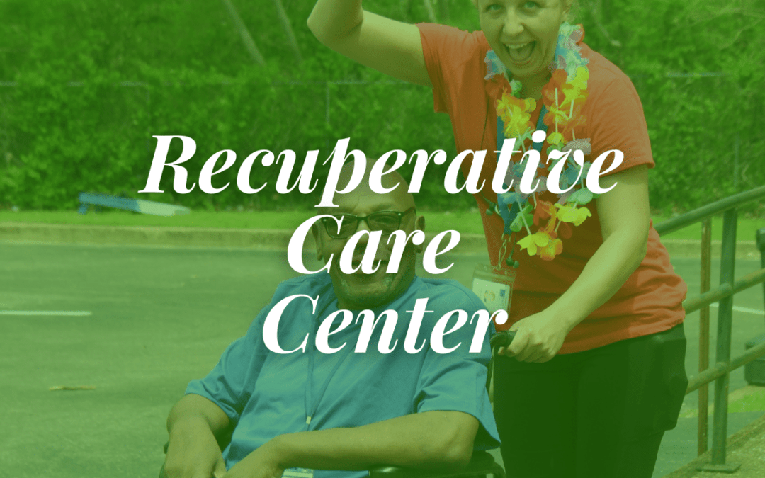 Recuperative Care Center